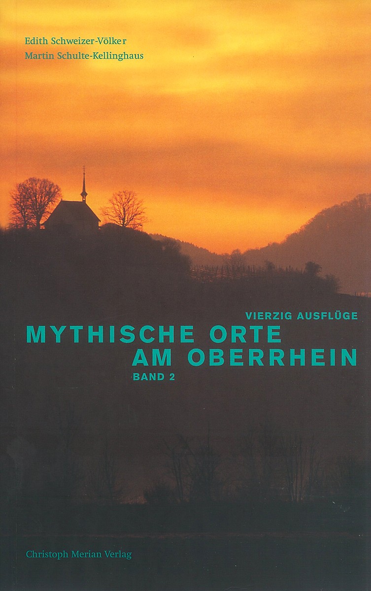 Mythische Orte am Oberrhein, Band 2