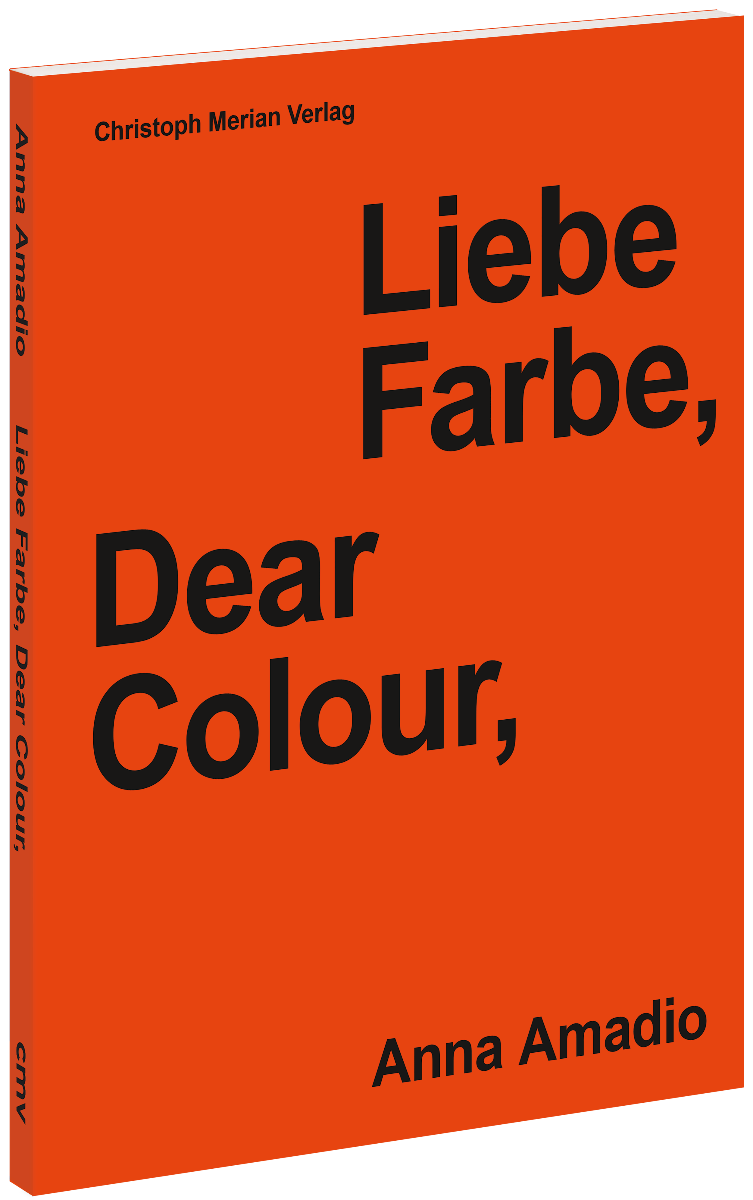 Anna Amadio - Liebe Farbe, / Dear Colour,