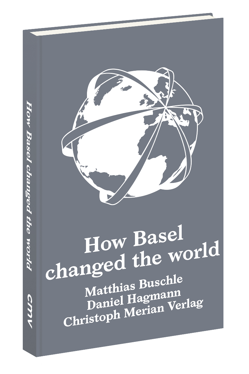 How Basel changed the world