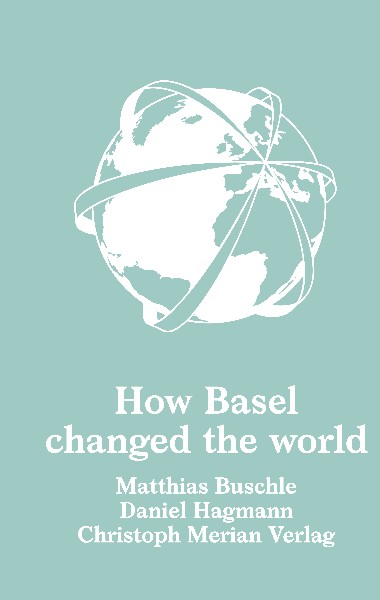 How Basel changed the World