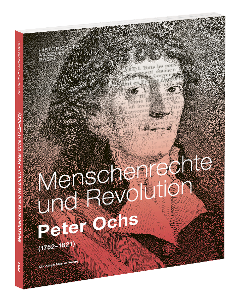 Meschenrechte und Revolution - Peter Ochs (1752-1821)