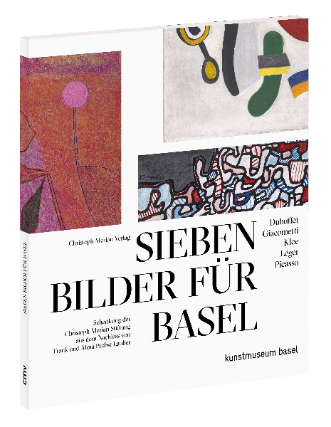 Sieben Bilder für Basel - Dubuffet, Giacometti, Klee, Léger, Picasso