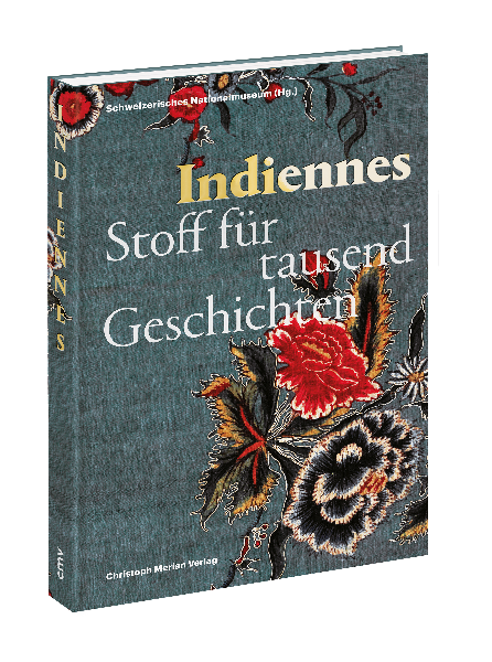 Indiennes - Stoff für tausend Geschichten