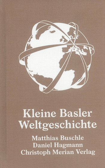 Kleine Basler Weltgeschichte