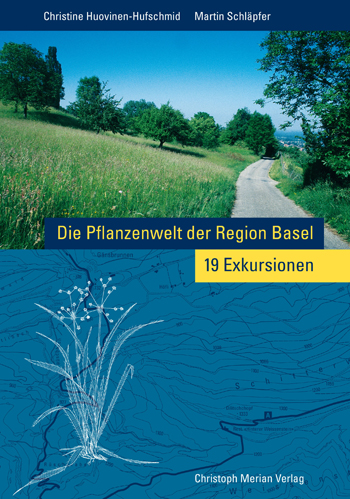 Die Pflanzenwelt der Region Basel